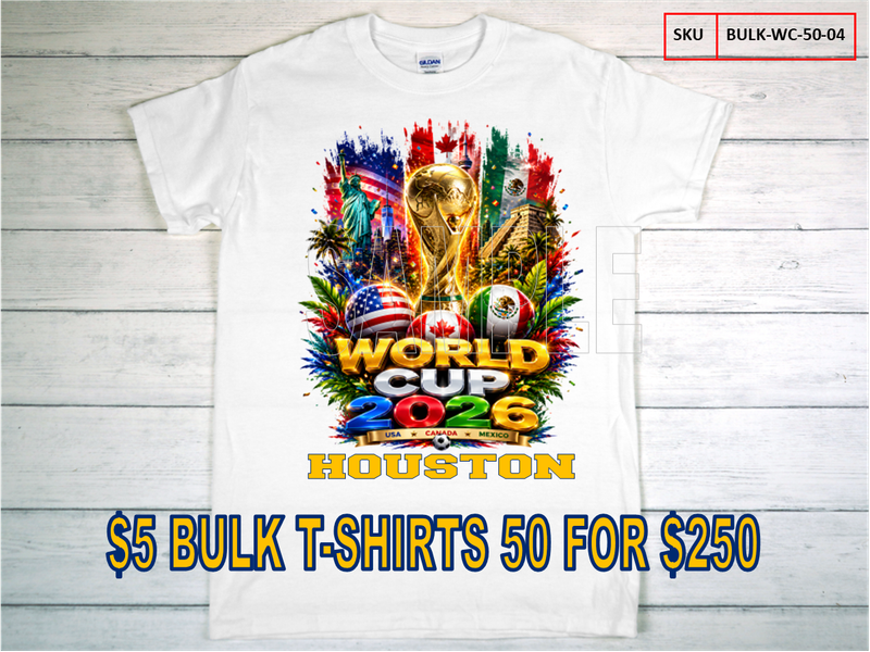 $5 BULK WORLD CUP HOUSTON 50 SOUVENIR T-SHIRTS #4 $5 BULK WORLD CUP HOUSTON 50 SOUVENIR T-SHIRTS #4