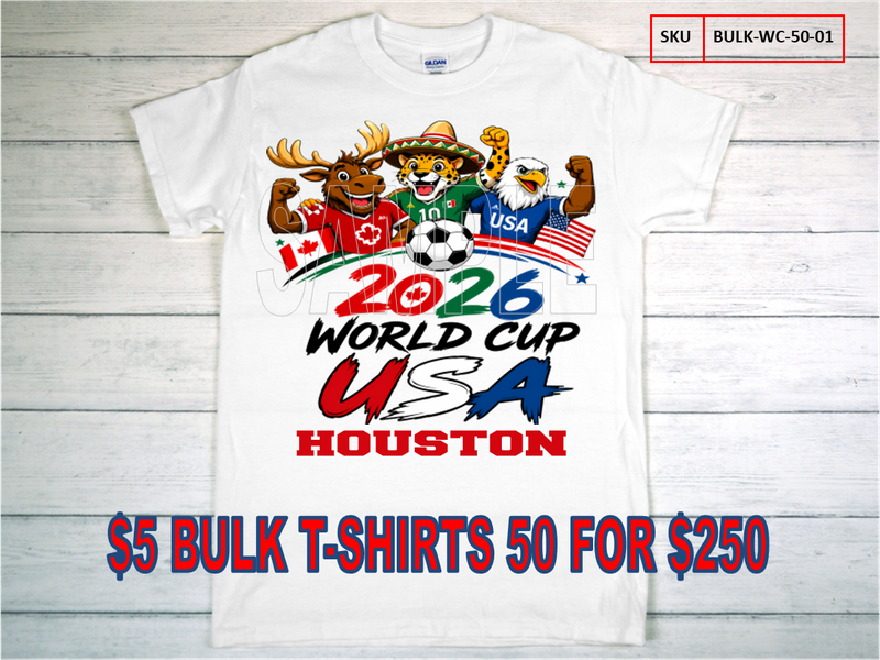 $5 BULK WORLD CUP HOUSTON 50 SOUVENIR T-SHIRTS #1 $5 BULK WORLD CUP HOUSTON 50 SOUVENIR T-SHIRTS #1