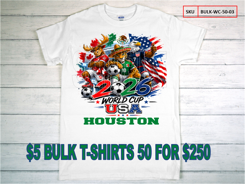 $5 BULK WORLD CUP HOUSTON 50 SOUVENIR T-SHIRTS #3 $5 BULK WORLD CUP HOUSTON 50 SOUVENIR T-SHIRTS #3