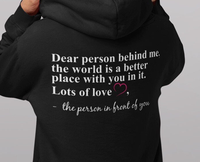 Dear person behind me… - Hoodie