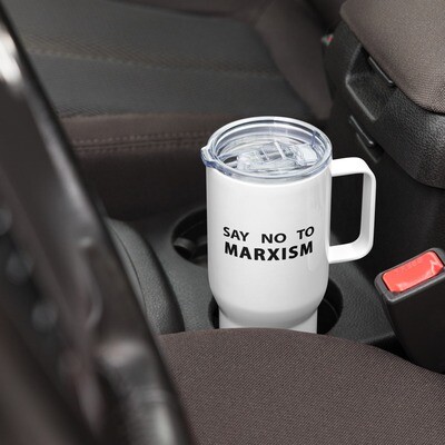 Travel mug with a handle Say No to Marxism