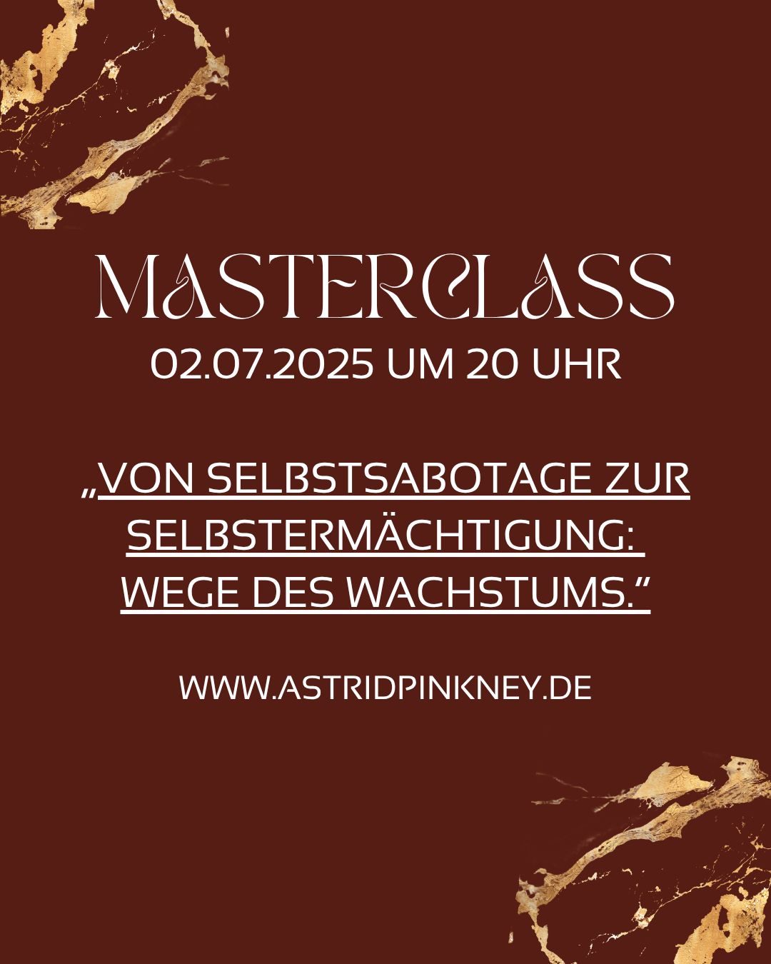 Masterclass am 02.07.2025 um 20 Uhr „Von Selbstsabotage zu Selbstermächtigung:  Wege des Wachstums“