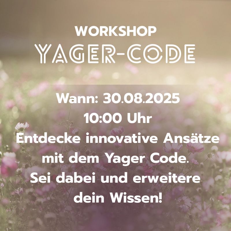 ✨ Workshop: Die Kraft des Yager Code entdecken