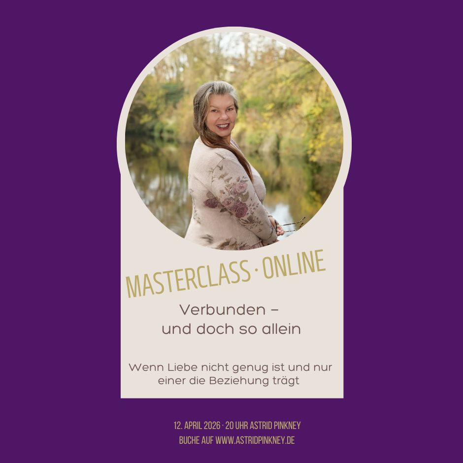 Verbunden — und doch so allein Masterclass · Online · 12. April 2026 · 20 Uhr Verbunden — und doch so allein Masterclass · Online · 12. April 2026 · 20 Uhr