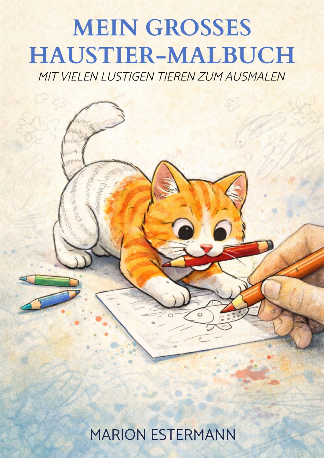 Mein großes Haustier-Malbuch