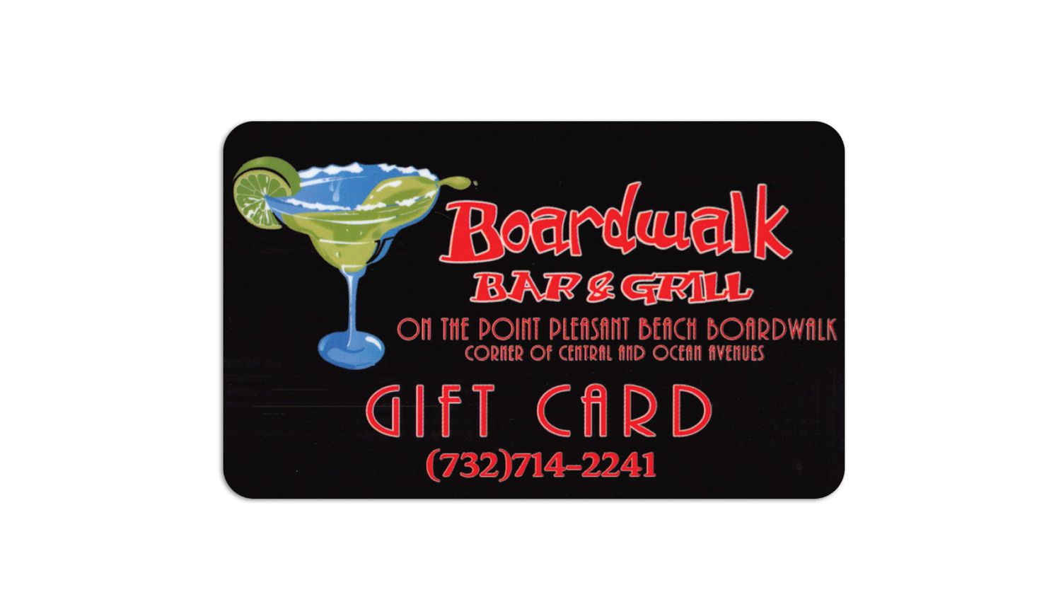 A black gift card with the words: Boardwalk Bar &amp; Grill On the Point Pleasant Beach Boardwalk Corner of Central and Ocean Avenues Gift Card (732) 714-2241