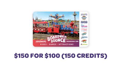 $150 for $100 Boardwalk Bounce Card $150 for $100 Boardwalk Bounce Card