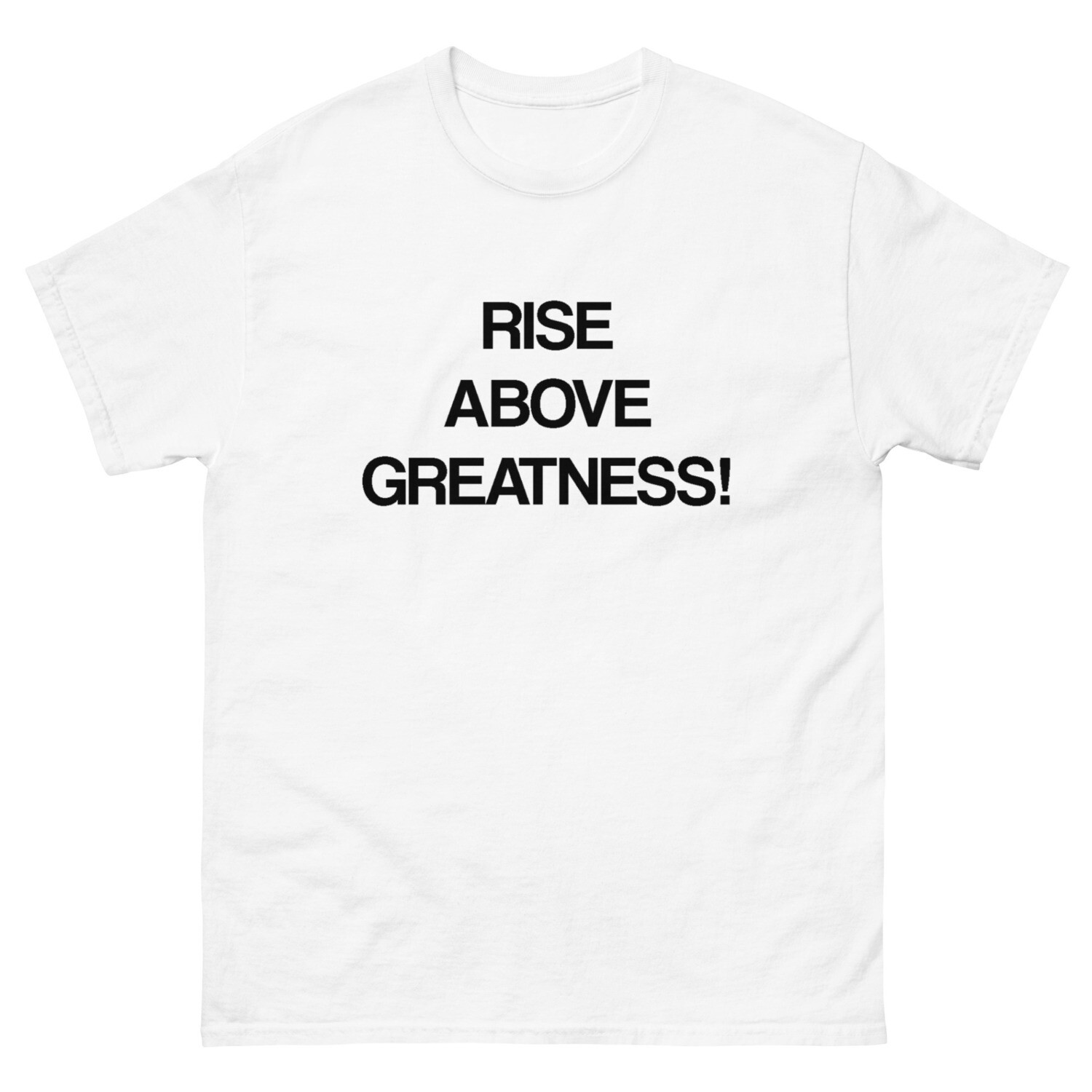 RiseAboveGreatness white Tee