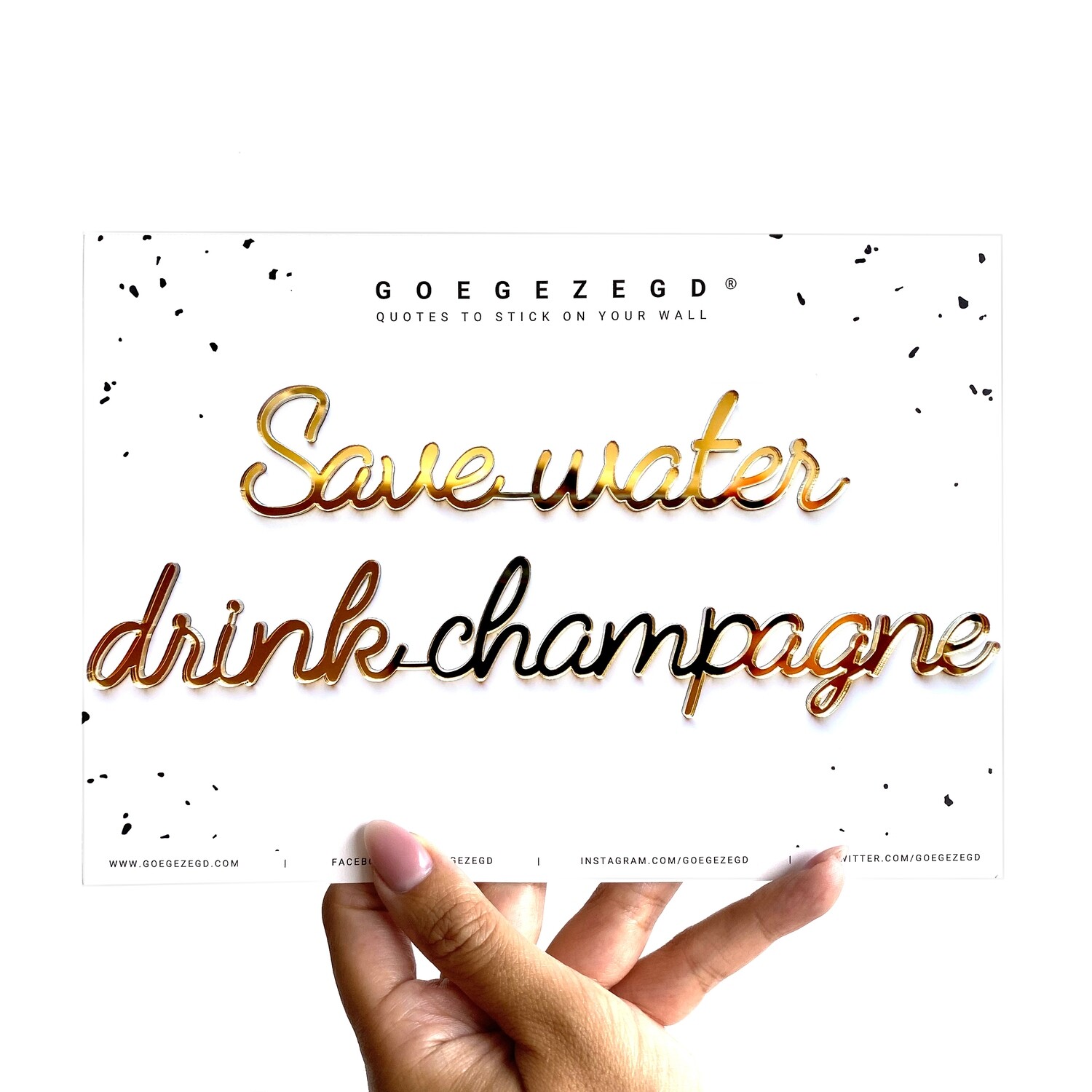Zelfklevende Quote -Save water drink champagne