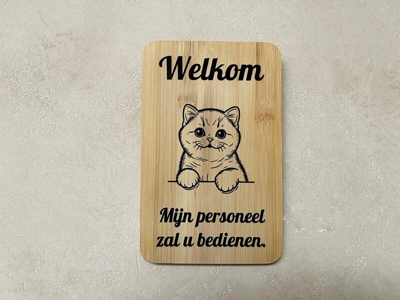 Decoratie - Welkom, mijn personeel zal u bedienen - 140 x 220mm