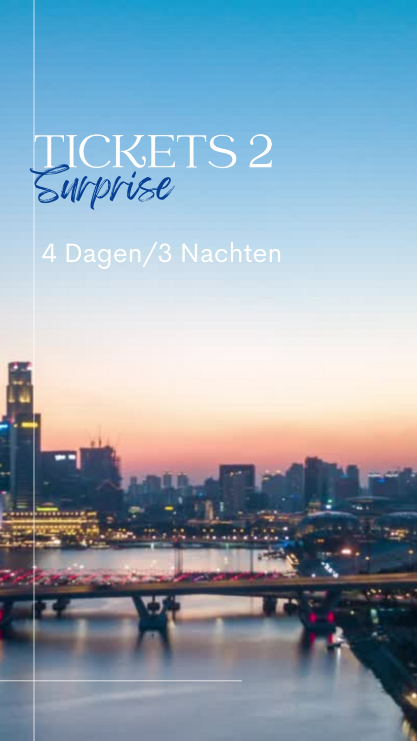 Tickets 2 Suprise - 4 Dagen/3 Nachten