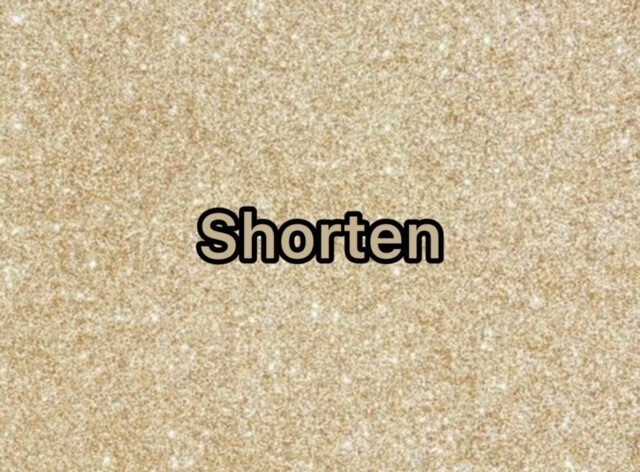 Shorten