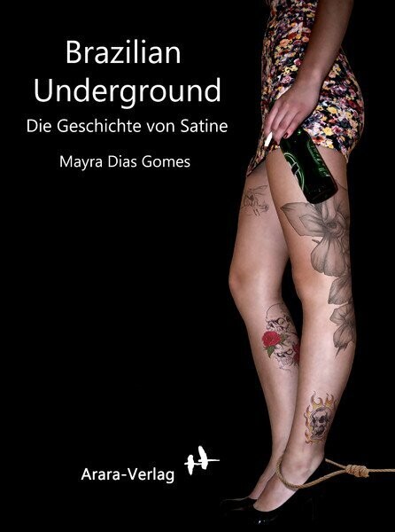 Brazilian Underground - Die Geschichte von Satine