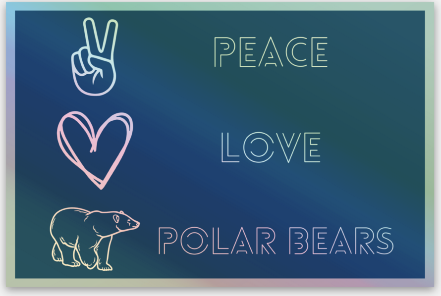 Peace, Love, Polar Bears Holographic Sticker