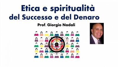 Etica e Spiritualità del Successo e del Denaro