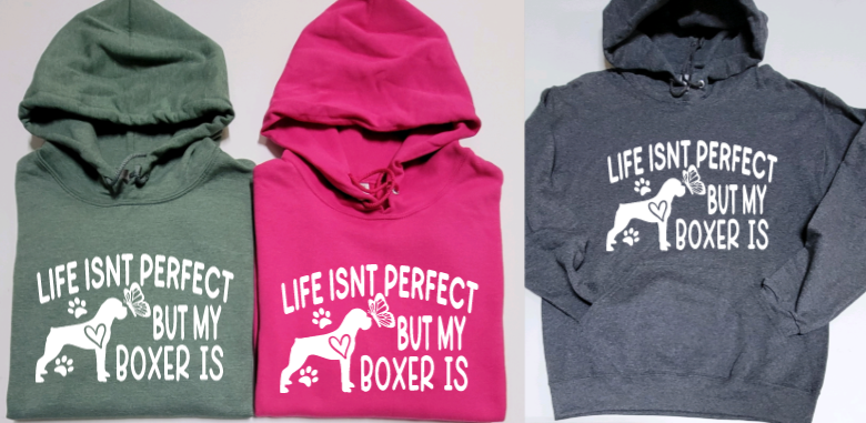 Life isnt perfect but my boxer is Hoodie