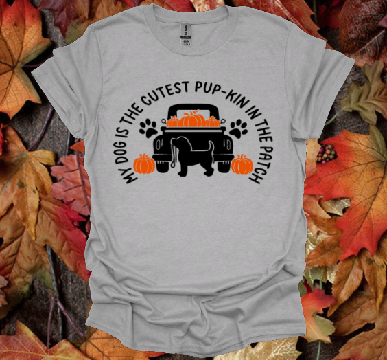 My dog is the cutest pupkin in the patch Tshirt, sweatshirt or hoodie