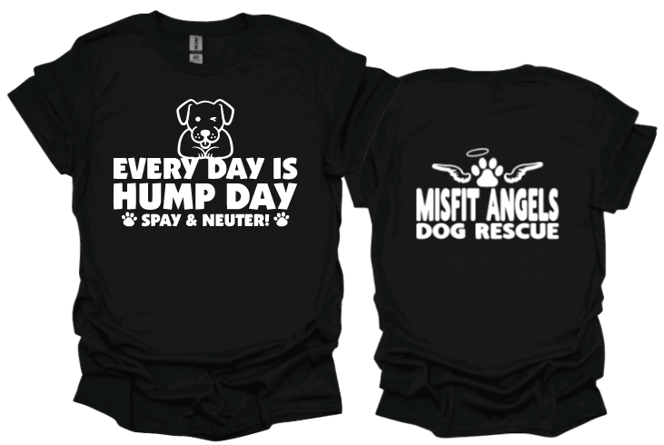 Every Day Is Hump Day unisex tshirt or sweatshirt with misfit angels logo on back