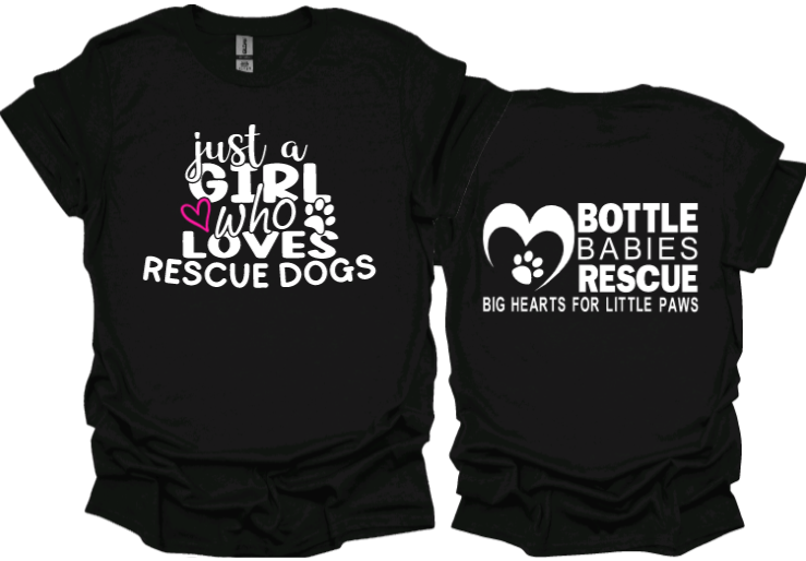 Just a girl who loves rescue dogs unisex tshirt or sweatshirt with BBR Logo on back