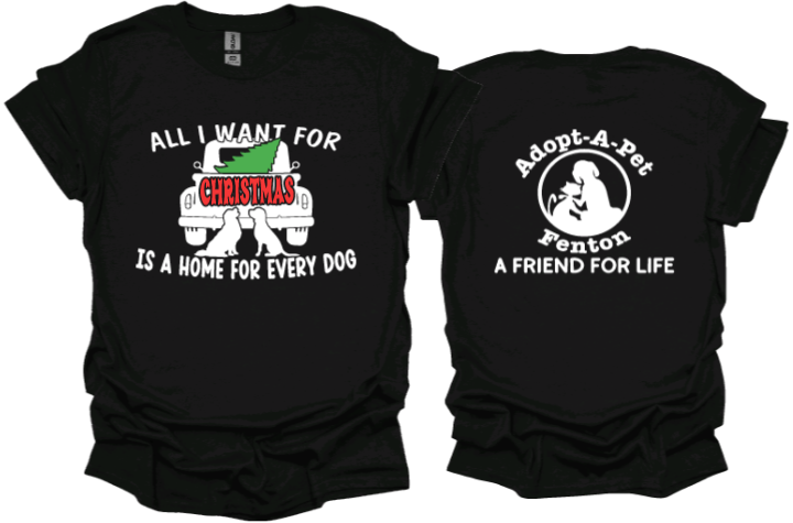 All I want for Christmas is a home for every dog w/dogs and truck Unisex Tshirt or Crewneck Sweatshirt with Logo on back