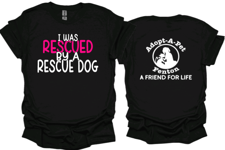 I was rescued by a rescue dog unisex tshirt or sweatshirt with logo on back