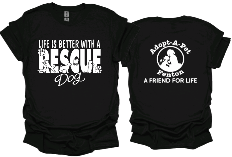 Life is better with a rescue dog unisex tshirt or crewneck sweatshirt with logo on back