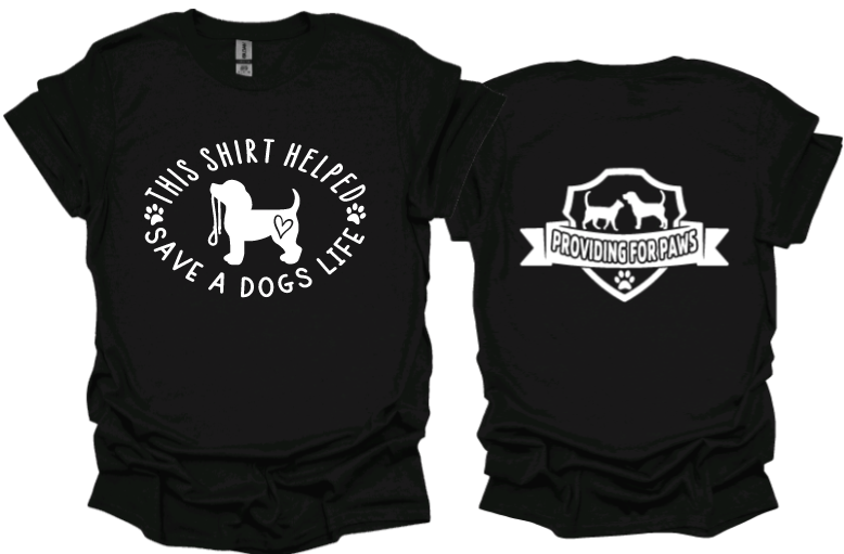 This shirt helped save a dogs life unisex Tshirt or crewneck sweatshirt with logo on back