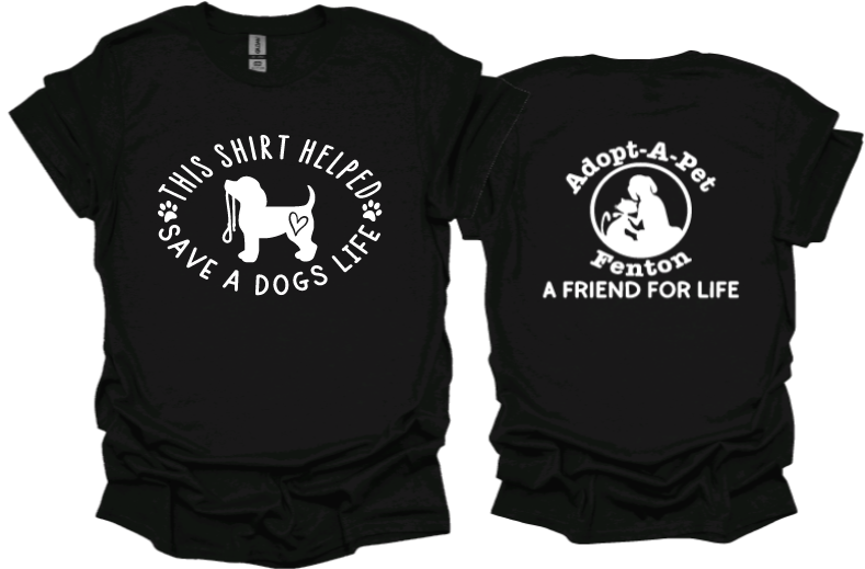 This shirt helped save a dogs life unisex tshirt or sweatshirt with logo on back