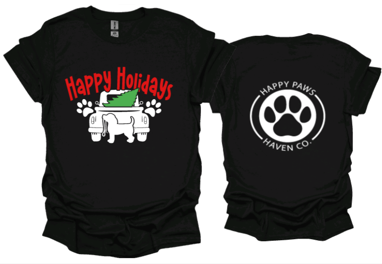 Happy Holidays Unisex Tshirt or sweatshirt with Happy Paws Haven Co Logo on back