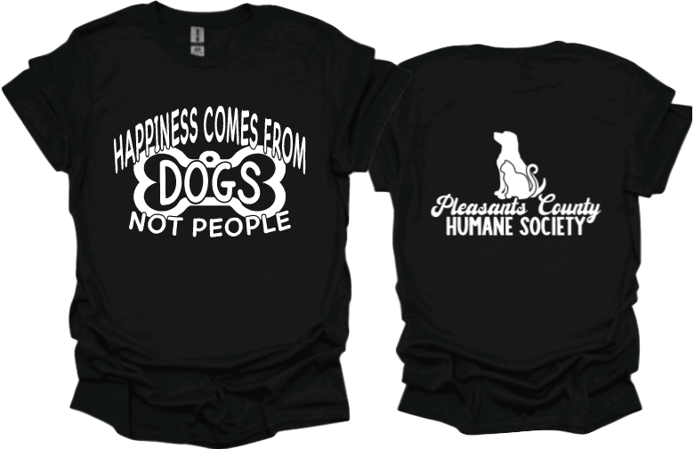 Happiness comes from dogs not people unisex tshirt or crewneck sweatshirt with logo on back