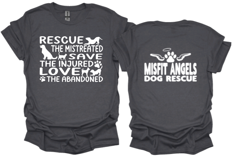 Rescue. Save. Love. Unisex tshirt or sweatshirt with misfit angels logo on back