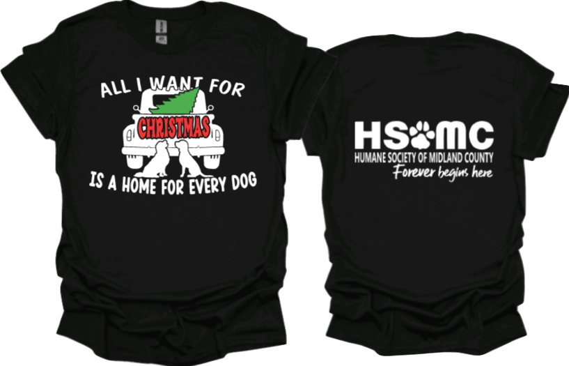 All I want for Christmas is a home for every Dog with dogs and truck Unisex tshirt or crewneck sweatshirt with HSMC logo on back