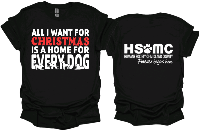 All I want for Christmas is a home for every dog Unisex tshirt or crewneck sweatshirt with HSMC logo on back