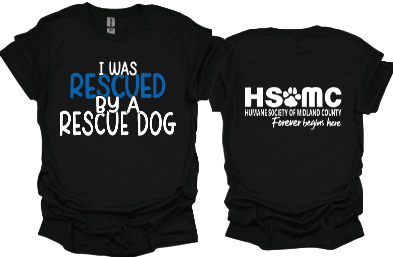 I was rescued by a rescue dog Unisex tshirt or crewneck sweatshirt with HSMC logo on back
