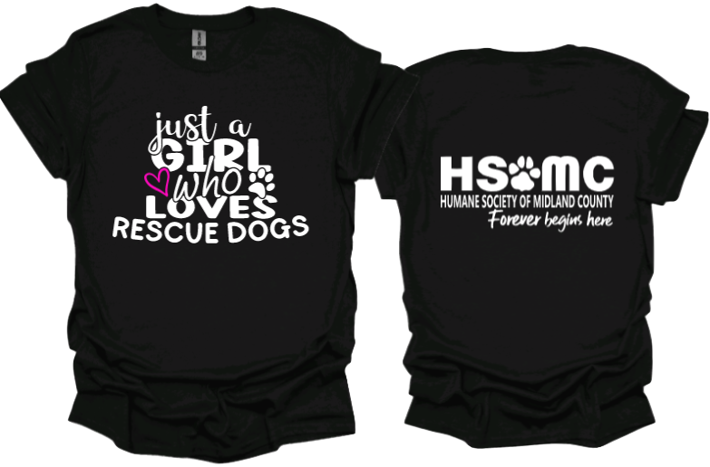 Just a girl who loves rescue dogs Unisex tshirt or crewneck sweatshirt with HSMC logo on back