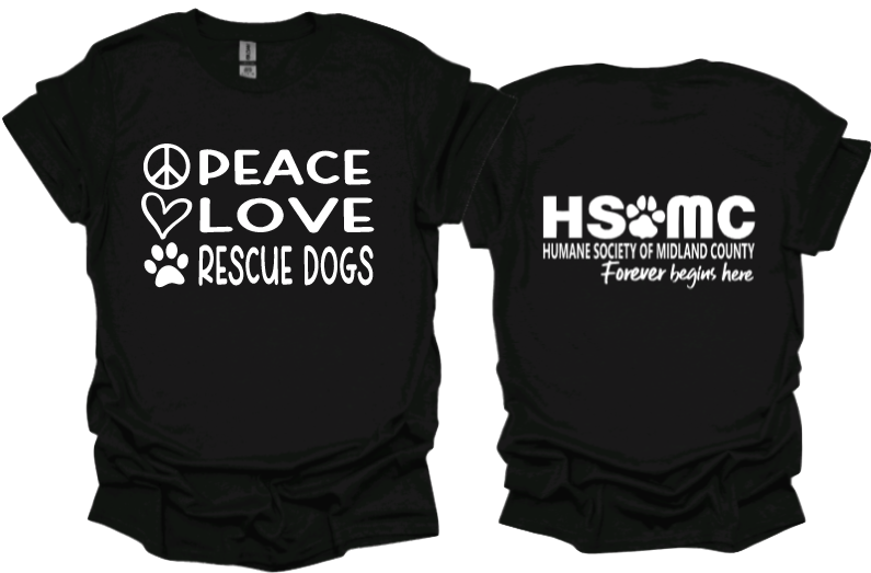 Peace Love Rescue Dogs Unisex tshirt or crewneck sweatshirt with HSMC logo on back