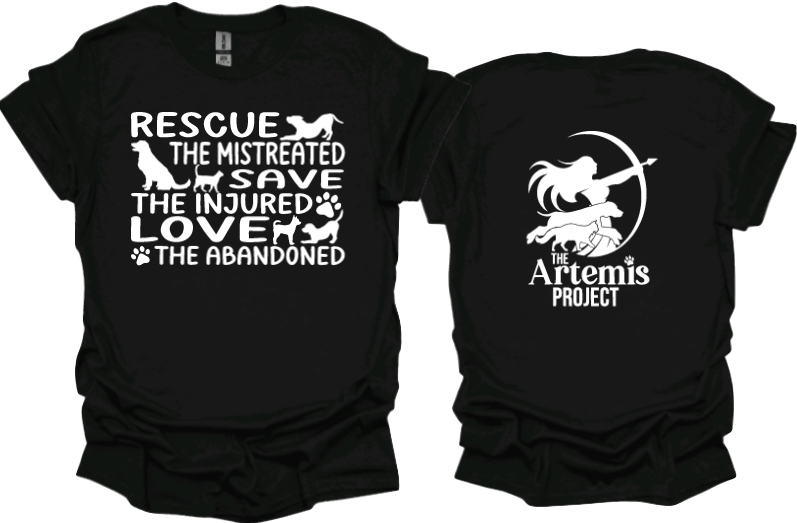 Rescue. Save. Love.
Unisex tshirt or crewneck sweatshirt with The Artemis Project logo on back