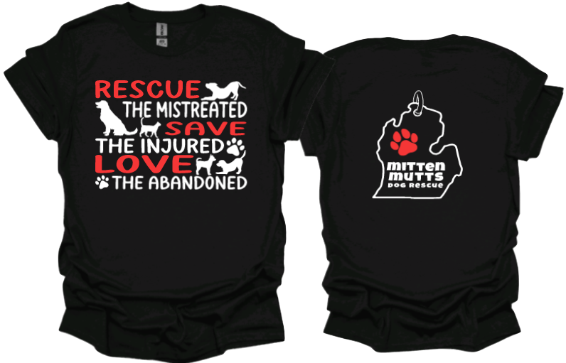 Rescue. Save. Love
Unisex tshirt or crewneck sweatshirt with Mitten Mutts logo on back