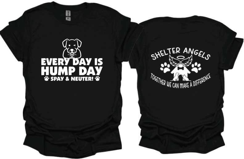 Every Day is Hump Day  Unisex tshirt or crewneck sweatshirt with option for rescues logo on back