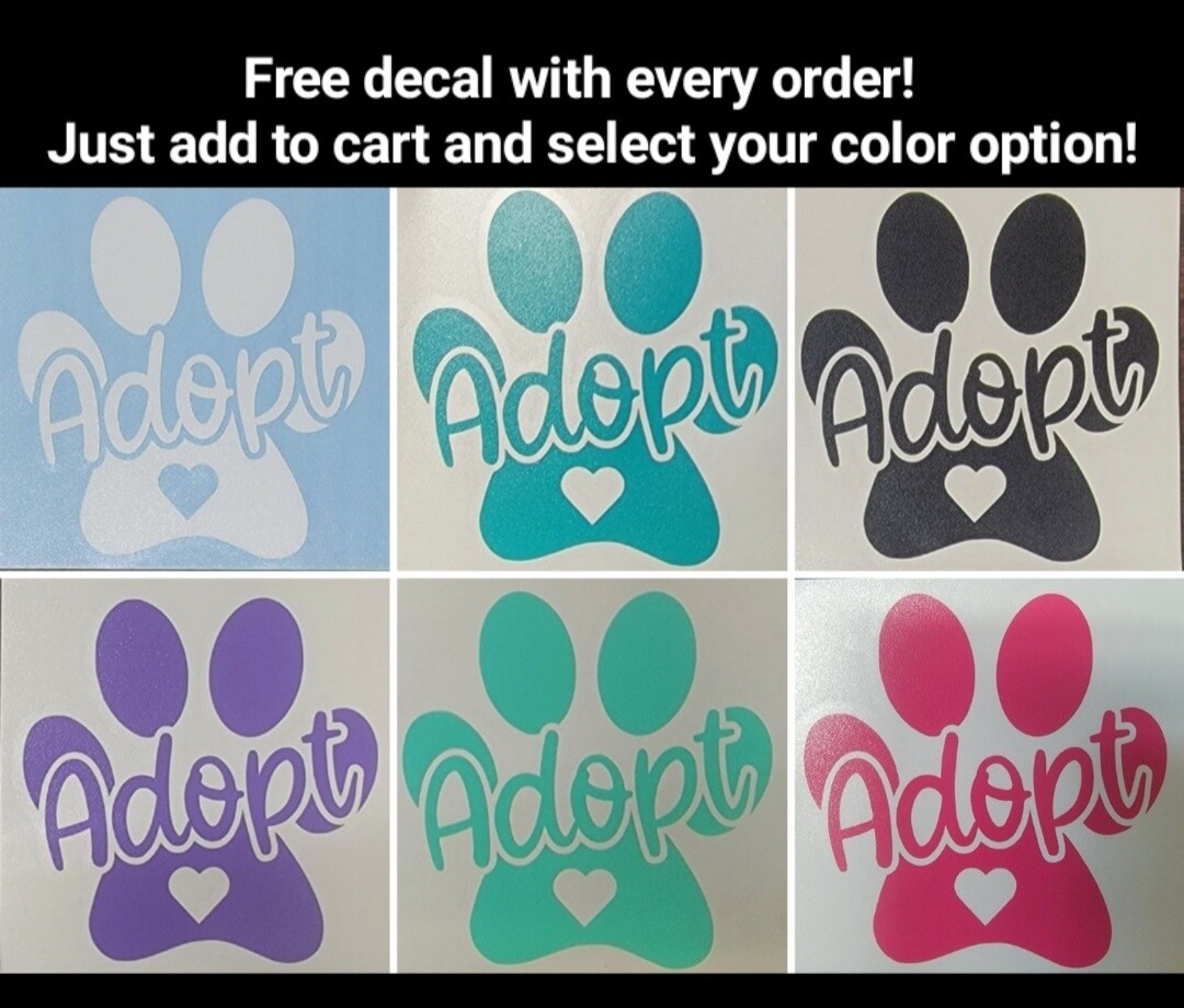 Free decal with every order! Make sure to choose options and add to cart!