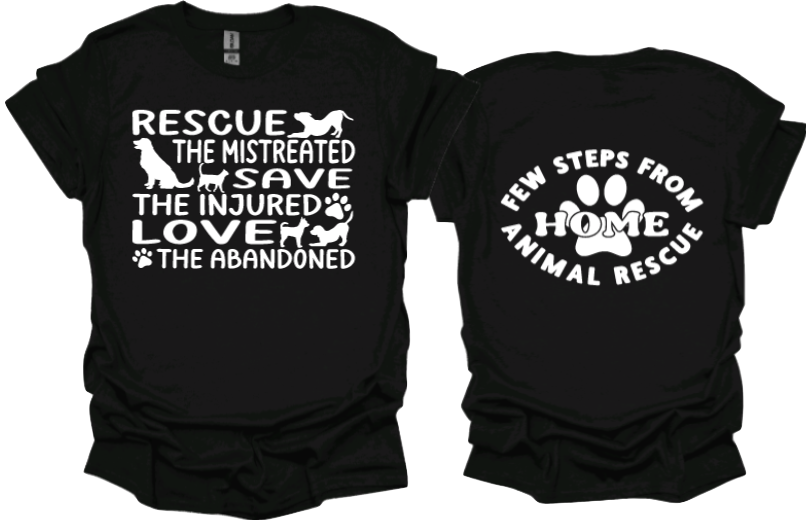 Rescue. Save. Love. Unisex Tshirt or crewneck sweatshirt with Few Steps From Home Animal Rescue logo on Back