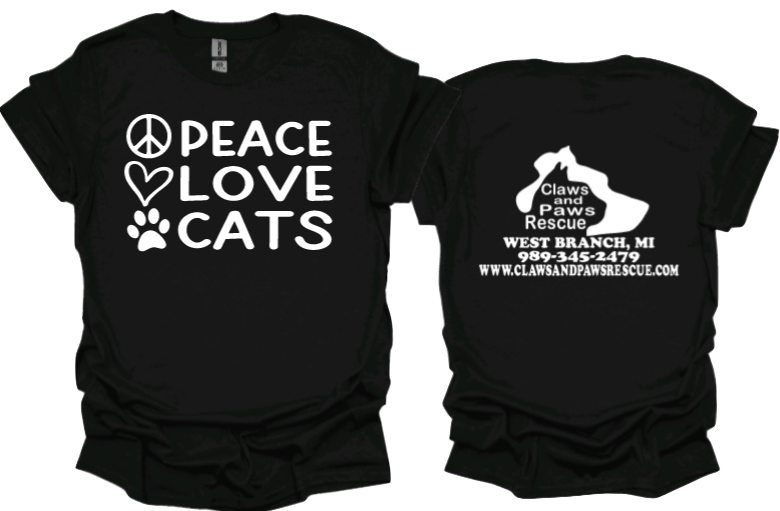 Peace Love Cats Unisex Tshirt or crewneck sweatshirt with Claws and Paws Rescue logo on Back