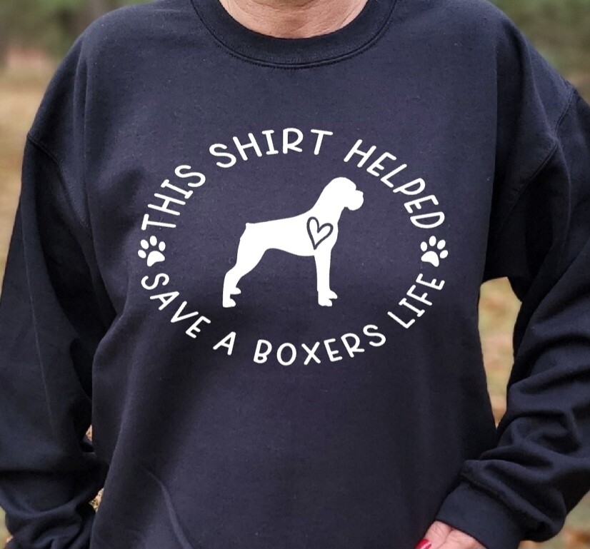 This shirt helped save a boxers life with NJ Boxer Rescue on Back Unisex Tshirt or Crewneck Sweatshirt