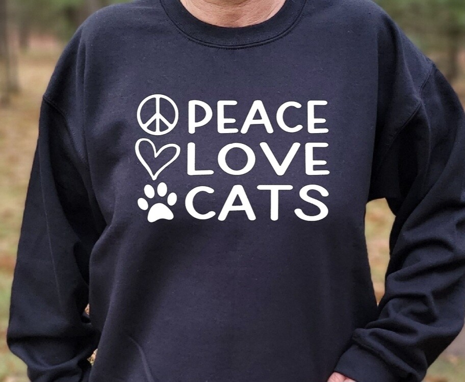 Peace Love Cats unisex tshirt or sweatshirt with Second Chance Animal Shelter logo on back