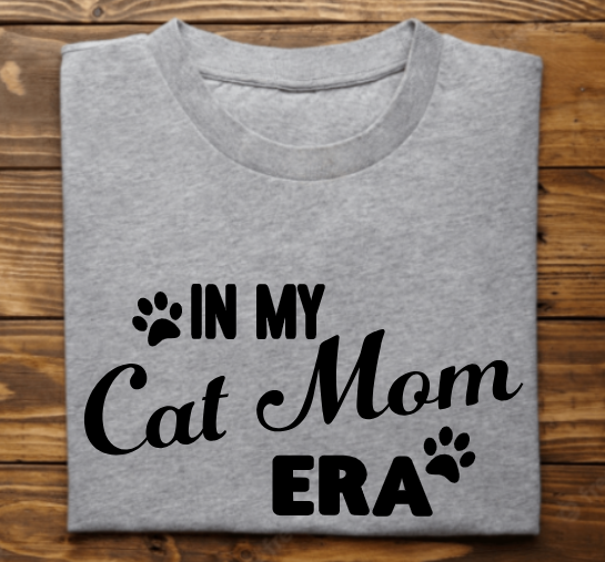 &quot;In my cat mom era&quot;
Tank Top/Tshirt/Sweatshirt/Hoodie