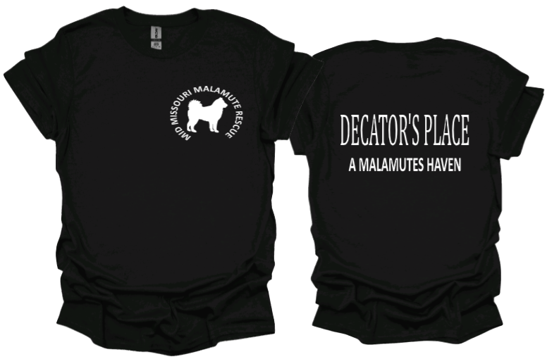 &quot;Decators place A Malamutes Haven&quot; Tshirt