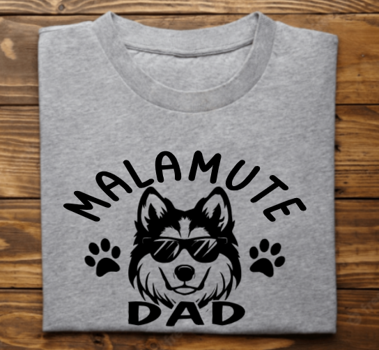 &quot;Malamute DAD&quot; Tshirt/Sweatshirt/Hoodie