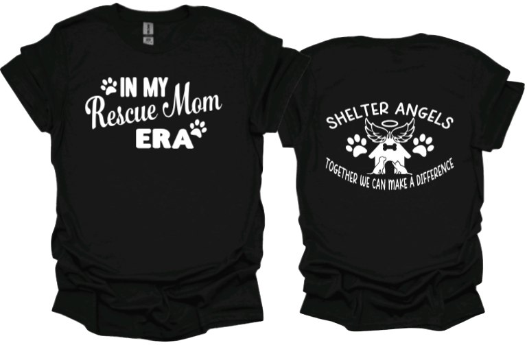 In my Rescue Mom Era  Unisex tshirt or crewneck sweatshirt with option for rescues logo on back
