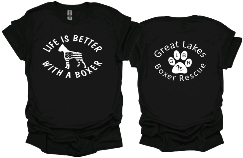 Life is Better with a Boxer with Great Lakes Boxer Rescue on Back Unisex Tshirt or Crewneck Sweatshirt