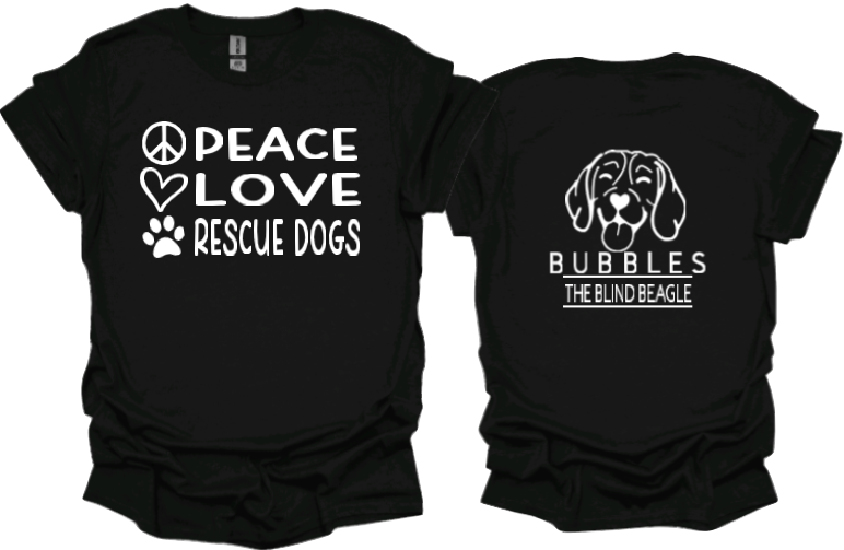 Peace Love Rescue Dogs Unisex tshirt or crewneck sweatshirt with Bubbles the Blind Beagle logo on back